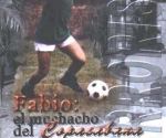 Fabio, el muchacho del Copacabana, de Acela Caner (Capitán San Luis, 2005)